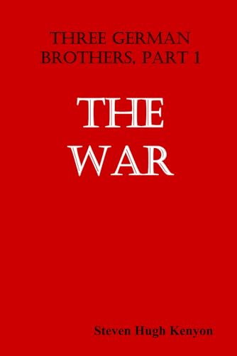 The War: Three German Brothers Part 1