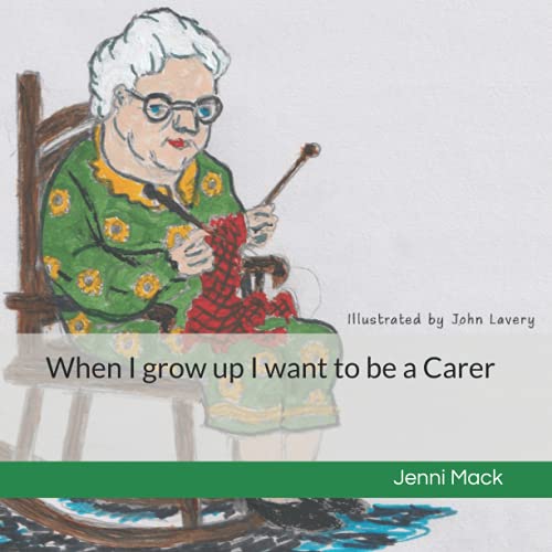 When I grow up I want to be a Carer