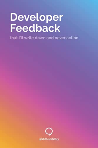 Design Developer Feedback Notebook: - Letter Size 6 x 9 inches, 110 wide ruled pages