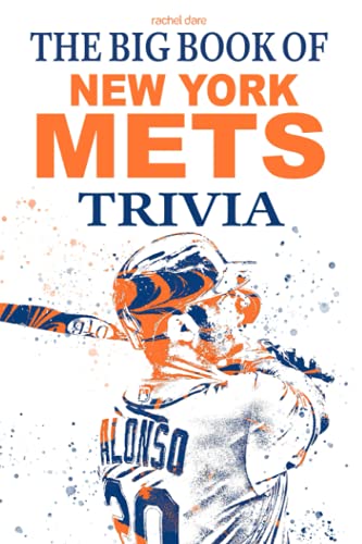 The Big Book Of New York Mets Trivia: A Captivating Book Can Help You Not Only Relax But Also Get More Information About New York Mets.