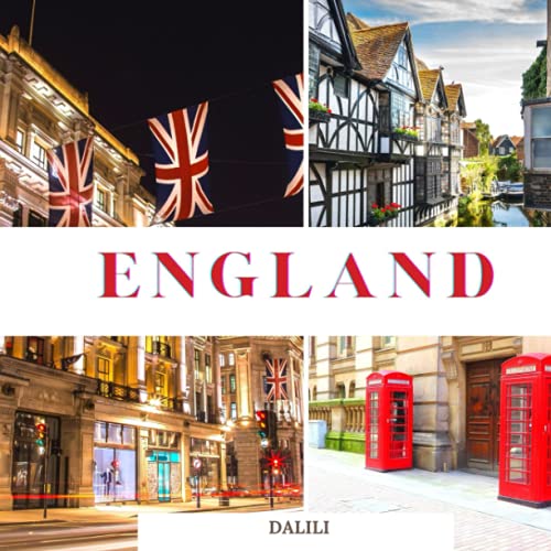 England : A Beautiful Travel Photography Coffee Table Picture Book with Words of the Country in United Kingdom, Europe 100 Cute Nature Images