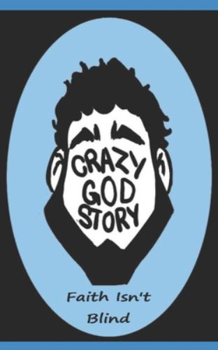 Crazy God Story
