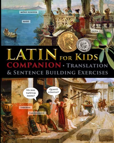 Latin for Kids - Companion: Translation and sentence building exercises (Latin for Kids and Church Latin)