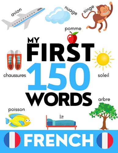 FRENCH: My First 150 Words - Learn French vocabulary - Kids and Adults - Beginners