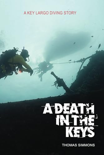 A Death in the Keys: A Key Largo Diving Story (Davey Jones Series:)