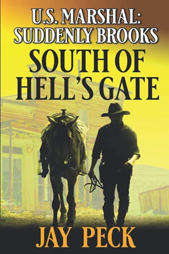 U.S. Marshal: Suddenly Books: South of Hell's Gate: A Western Adventure Novel