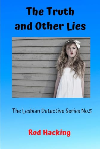 The Truth and Other Lies: The Lesbian Detective Series 5