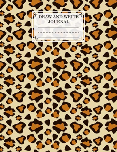 Draw and Write Journal : Leopard Print Primary Story Journal, Draw and Write Journal for Kids K-2 Early Primary Story Journal (8. 5 X 11 ) (Journals for Kids) by Egon Strobel