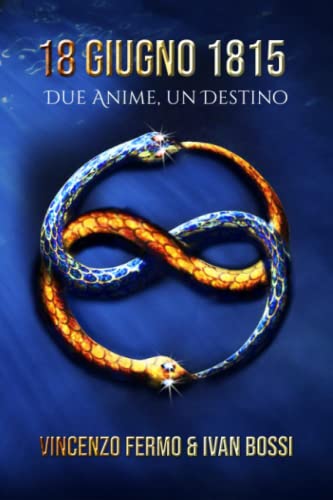 18 Giugno 1815: Due anime, un destino