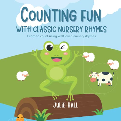 Counting Fun with classic nursery rhymes: Learn to count using well loved nursery rhymes