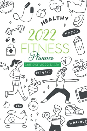2022 Fitness Planner – 365 Page per day Diet & Exercise Diary: A Fitness and Nutrition Journal and Planner with Full Day per Page Layout
