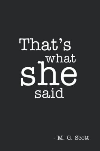 The Office That’s What She Said Journal Blank Page Notebook Michael Scott Quote: Famous Michael Scott Steve Carell Quote of The Office TV NBC Television Show for Fans and Super Fans