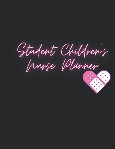 Independently Published Children's Nurse Student Planner: Daily Planner, 2023, A5, with Habit Trackers and Space to Reflect and Keep Track of Your Placements