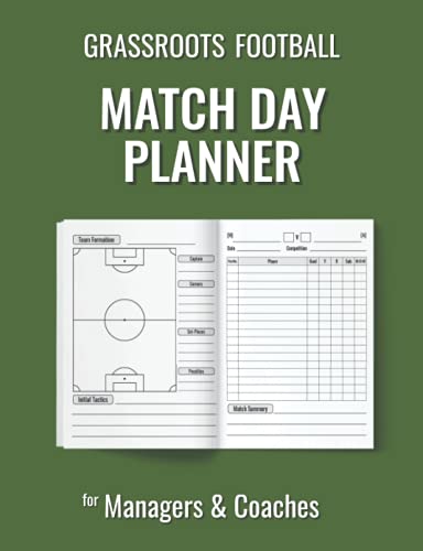 Grassroots Football Match Day Planner : For Managers and Coaches of Saturday and Sunday Football Clubs Within Amateur Leagues and Youth Soccer