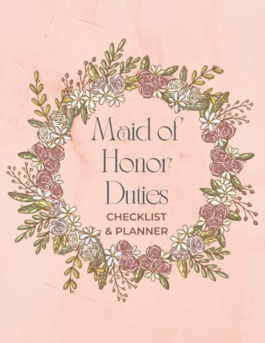 Maid of Honor Duties Checklist & Planner: MOH / Chief Bridesmaid Appointment Notebook
