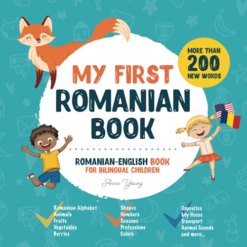 My First Romanian Book. Romanian-English Book for Bilingual Children: Romanian-English children's book with illustrations for kids. A great ... Romanian bilingual book featuring first words