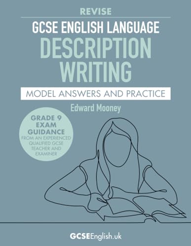 GCSE English Language Revise Description Writing Model Answers and Practice: from GCSEEnglish.uk