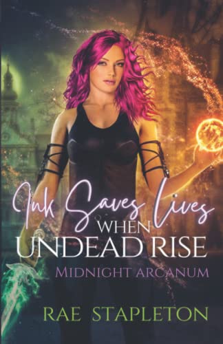 Ink Saves Lives When Undead Rise: A Why Choose Romance (Midnight Arcanum Academy)
