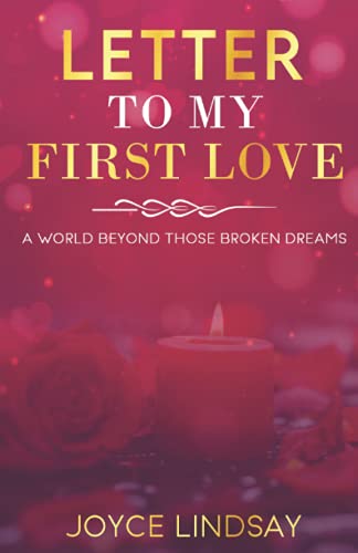 Letter to My First Love: A World Beyond those Broken Dreams