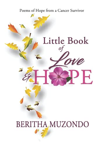 Little Book Of Love & Hope: Poems Of Hope From A Cancer Survivor