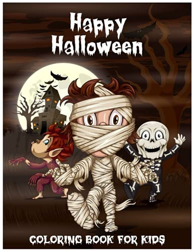 Happy Halloween Coloring Book for Kids : 50 Cute Halloween Coloring Designs for Boys and Girls Ages 3-8