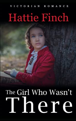 The Girl Who Wasn't There (Moonlight and Fog: Love in Victorian London)