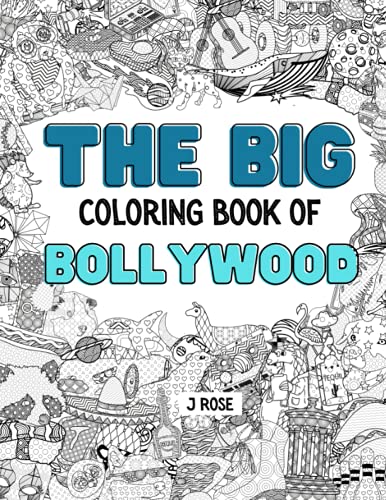 BOLLYWOOD: THE BIG COLORING BOOK OF BOLLYWOOD: An Awesome Bollywood Adult Coloring Book - Great Gift Idea