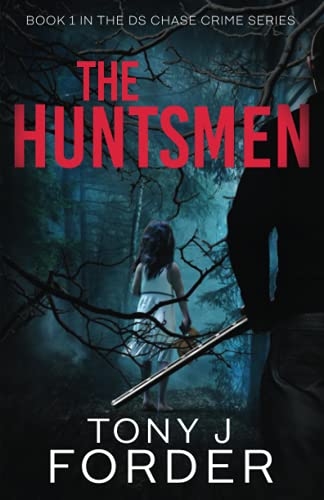 The Huntsmen (The Royston Chase Crime Series)