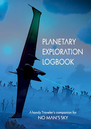Planetary Exploration Logbook: A handy Traveler's companion for No Man's Sky