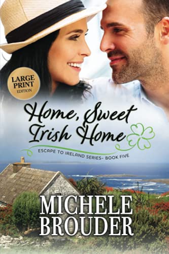 Home, Sweet Irish Home (Large Print Edition) (Escape to Ireland)