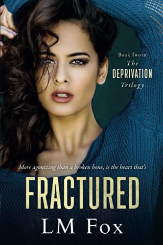 Fractured: Book Two in The Deprivation Trilogy