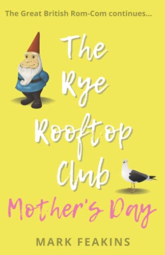 The Rye Rooftop Club ~ Mother's Day: The Great British Romantic Comedy Continues