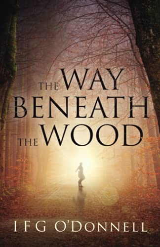 The Way Beneath The Wood