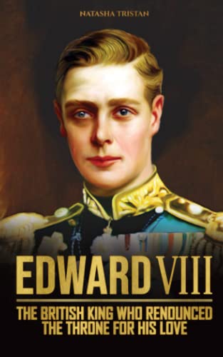 Edward VIII, The British King who renounced the throne for his love