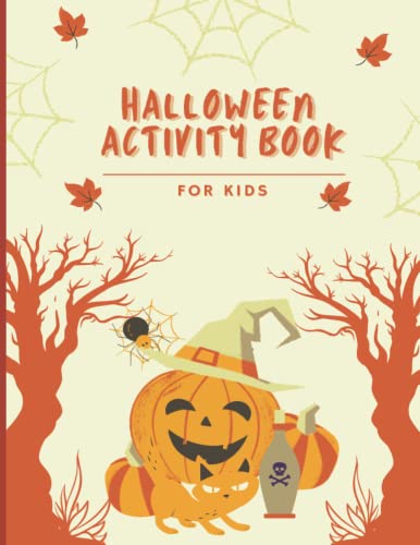 Halloween Activity Book for Kids : Fun and Spooky Kids Workbook Halloween Theme Learning Activity Book with Coloring Pages, Mazes, Matching Game and Sudoku