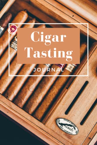 Cigar Tasting Journal: Dark Elegant Log Book for Cigar Connoisseurs, Notebook to Record All the Details of Your Favorite Cigars, Diary to Enter Cigar ... Additional Notes; Place for the Label,