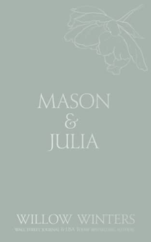 Mason and Julia : You Are My Reason