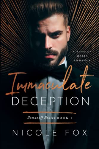 Immaculate Deception: A Russian Mafia Romance (Romanoff Bratva)