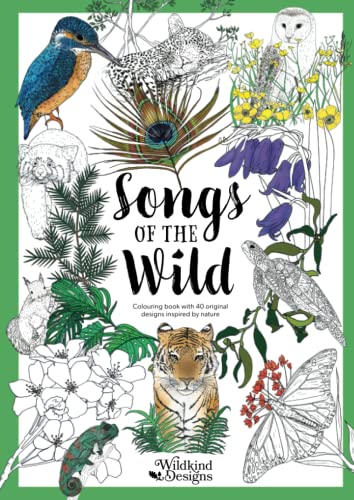 Songs of the Wild: Colouring book with 40 original designs inspired by nature