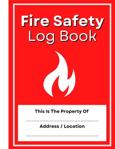 Fire Safety Log Book: A4 Alarm Inspection And Testing Log – Health And Safety Compliance Record For Landlords, Small Business And Schools.
