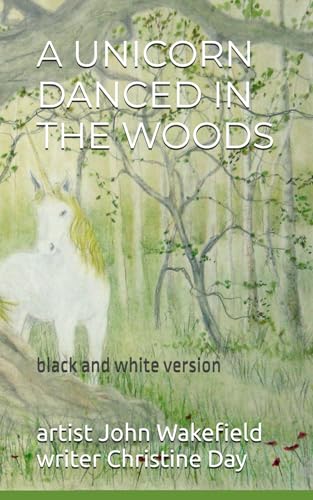 A Unicorn Danced In The Woods (black & white edition)