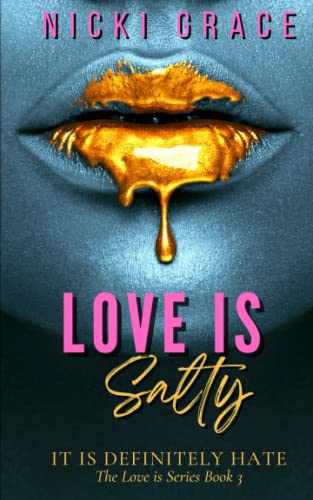 Love is Salty: The Love is Series Book 3