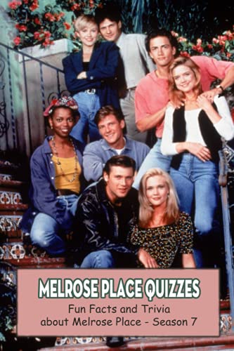 Melrose Place Quizzes: Fun Facts and Trivia about Melrose Place - Season 7