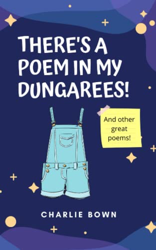 There's A Poem In My Dungarees!
