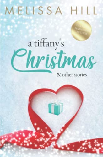 A Tiffany's Christmas: Treat yourself to a cosy heartwarming romance read