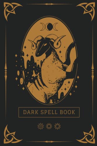 Dark Spell Book: Midnight Wishes And Black Magic! Guided Blank Grimoire Spell Book For Witches, Enchantress And Wizards To Record Their Spells.