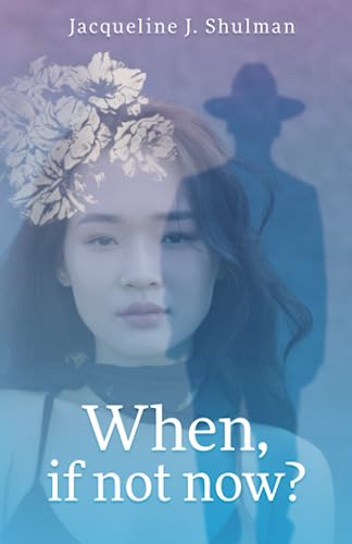 When, If Not Now?