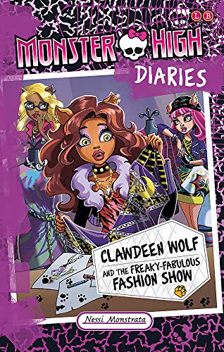 Monster High Diaries: Clawdeen Wolf and the Freaky Fabulous Fashion Show