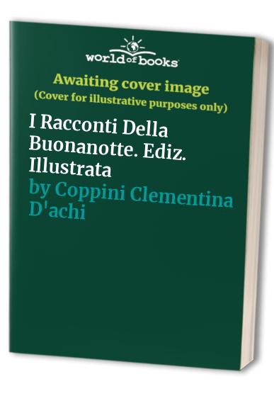 I Racconti Della Buonanotte. Ediz. Illustrata