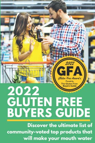 2022 Gluten Free Buyers Guide : Stop Asking Which Foods Are Gluten Free? This Gluten Free Grocery Shopping Guide Connects You to Only the Best So You Can Be Gluten Free for Good